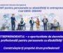 Persoanele cu dizabilități pot obține finanțări de până la 815.000 de lei pentru înființarea unei Unități Protejate Autorizate